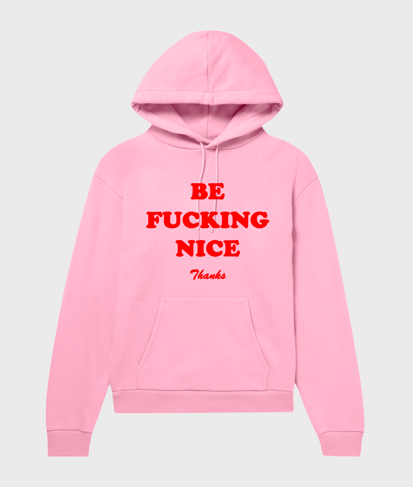 Be Nice Hoodie