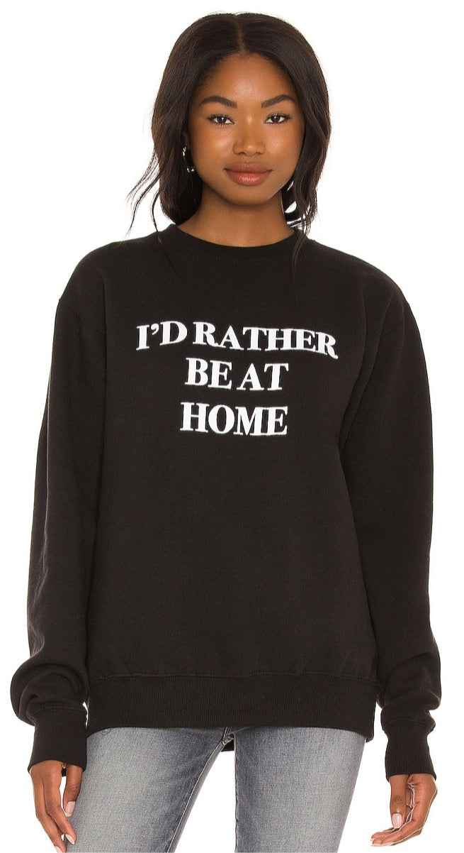 I’d Rather Be At Home Sweatshirt