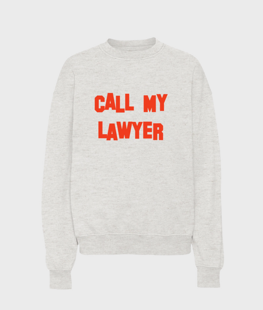 Call My Lawyer Sweatshirt