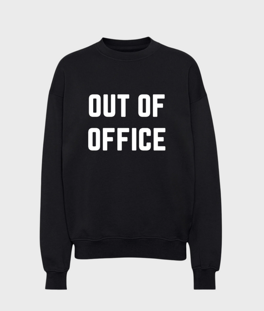 Out of Office Sweatshirt