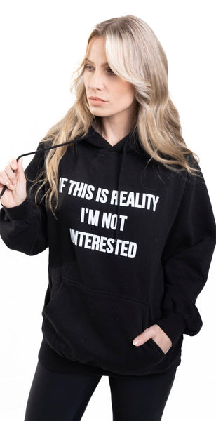 If This Is Reality Hoodie