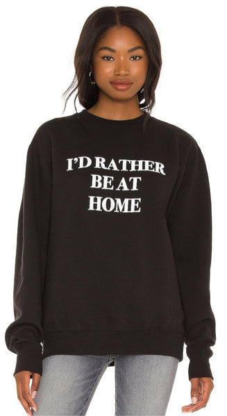 I’d Rather Be At Home Unisex Sweatshirt
