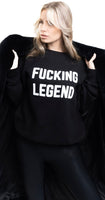 Fucking Legend Sweatshirt